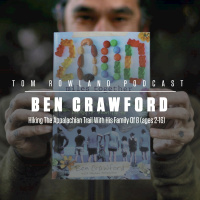 Ben Crawford - Hiking The Appalachian Trail With His Family Of 8 (ages 2-16)