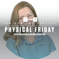 Physical Friday - Jenny Resmondo on Avoiding Back Pain - Episode #685