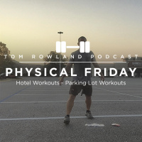 PHYSICAL FRIDAY #4 - Hotel Workouts: Parking Lot Workouts