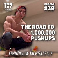 Kevin Cullum, The Road to One Million Push Ups! Ep #839