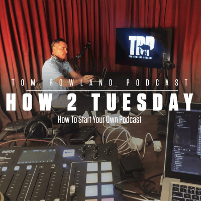 Tom Rowland Podcast