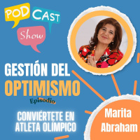 S19 Ep385: Gestión del optimismo: saca lo extraordinario que hay en ti 