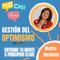 S19 Ep372: Gestión del optimismo: neurociencia a tu favor