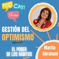 S19 Ep351: Gestión del optimismo: el poder de los hábitos 