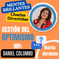 S19 Ep345: Gestión del optimismo: entrevista a Daniel Colombo 