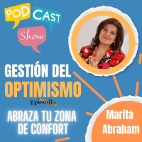 S19 Ep343: Gestión del optimismo: abraza tu zona de confort 