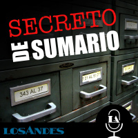 S15 Ep13: SECRETO DE SUMARIO: El Padrino y el caso que mandó a la ruina a muchas personas.