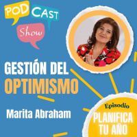 S19 Ep317: Gestión del Optimismo: planificar y crear nuestro plan de acción