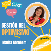 S19 Ep323: Gestión del optimismo: prioridades poderosas