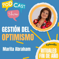 S19 Ep319: Gestión del Optimismo: los rituales de cierre de año