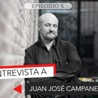 5: Entrevista a Juan José Campanella