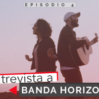 4: Entrevista a la Banda Horizonte