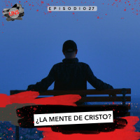 27: Entrelineas: ¿La mente de Cristo?