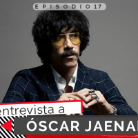 17: Entrevista a Óscar Jaenada