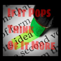 Whatever Pops Is The Way