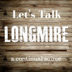 Lets Talk Longmire