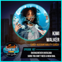 EAP 167: Overachiever Overload - Signs You Dont Need a New Goal