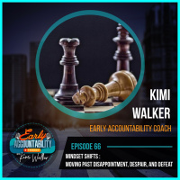EAP 66: Mindset Shifts - Moving past Disappointment, Despair, and Defeat