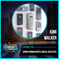 Eap 165: Spring Forward With a Digital Declutter