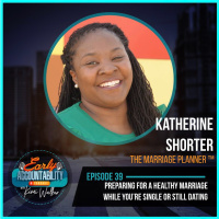 EAP 38: Preparing for a Healthy Marriage While Youre Single or Still Dating