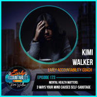 EAP 173: Mental Health Matters - 3 Ways Your Mind Causes Self-Sabotage