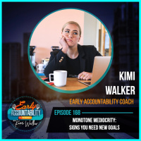 EAP 168: Monotone Mediocrity - Signs You NEED New Goals