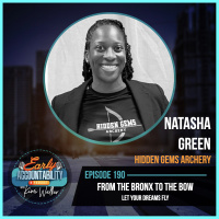 EAP 190: Let Your Dreams Fly - Archery, Empowerment  Hidden Gems with Natasha Green