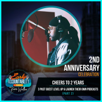EAP 106: Cheers to Two Years - Three Past Guest Level Up  Launch Their Own Podcast