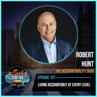 EAP 197: The Accountability Revolution - Robert Hunt on Redefining Success and Self-Leadership