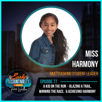 EAP 77: A KID on the RUN - Blazing a TRAIL, Winning the RACE  Achieving HARMONY