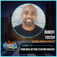 EAP 191: From Rock Bottom to Record Breaker - The Robert Foster Story