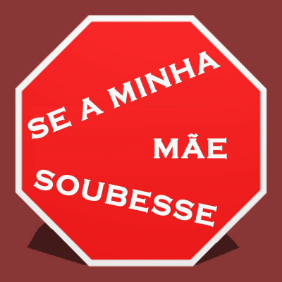 Se A Minha Mãe Soubesse - Ep 0