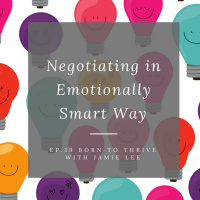 Ep. 19 Tele-class: Negotiating in Emotionally Smart Way