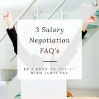 Ep.2 Salary Negotiation FAQs