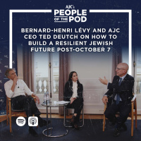 Bernard-Henri Lévy and AJC CEO Ted Deutch on How to Build a Resilient Jewish Future Post-October 7