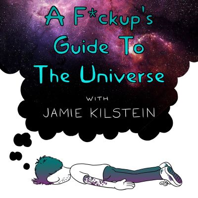 F*** Up Pod With Jamie Kilstein
