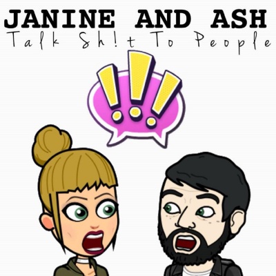 Janine And Ash Talk S**t To People