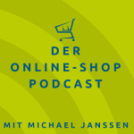 Der Online-shop-podcast Mit Michael Janssen