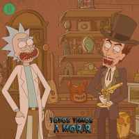 27: Rick and Morty rewatch (Temporada 1: E7, 8 y 9)