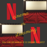 ep 04 - Cinema vs. Streaming: Qual a melhor maneira de se consumir a 7ª arte?