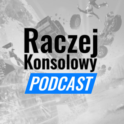 Raczejkonsolowy Podcast