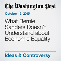 What Bernie Sanders Doesnt Understand about Economic Equality Audiobook by George F. Will