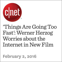 Things Are Going Too Fast: Werner Herzog Worries about the Internet in New Film Audiobook by Richard Trenholm