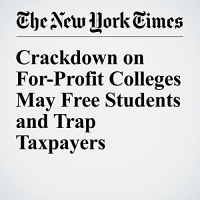 Crackdown on For-Profit Colleges May Free Students and Trap Taxpayers Audiobook by Patricia Cohen
