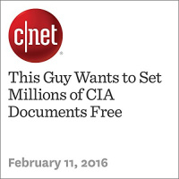 This Guy Wants to Set Millions of CIA Documents Free Audiobook by Michael Franco
