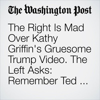 The Right Is Mad Over Kathy Griffins Gruesome Trump Video. The Left Asks: Remember Ted Nugent? Audiobook by Kristine Phillips