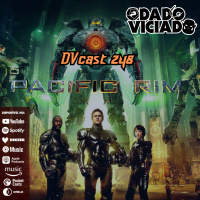 DVcast 248 - Pacific Rim | Lancer
