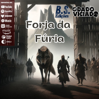 DVcast 220 - Forja da Fúria [01] - Revendo Velhos Companheiros