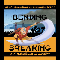 The TV Ark Podcast Presents: Bending Not Breaking - Episode 19 : The Siege of the North Part 1