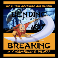 The TV Ark Podcast Presents: Bending Not Breaking - Episode 3 : The Southern Air Temple